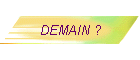DEMAIN ?