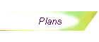Plans
