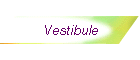 Vestibule