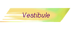 Vestibule
