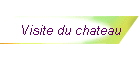 Visite du chateau